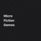 Micro Fiction Games Jam