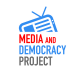 The Media & Democracy Project