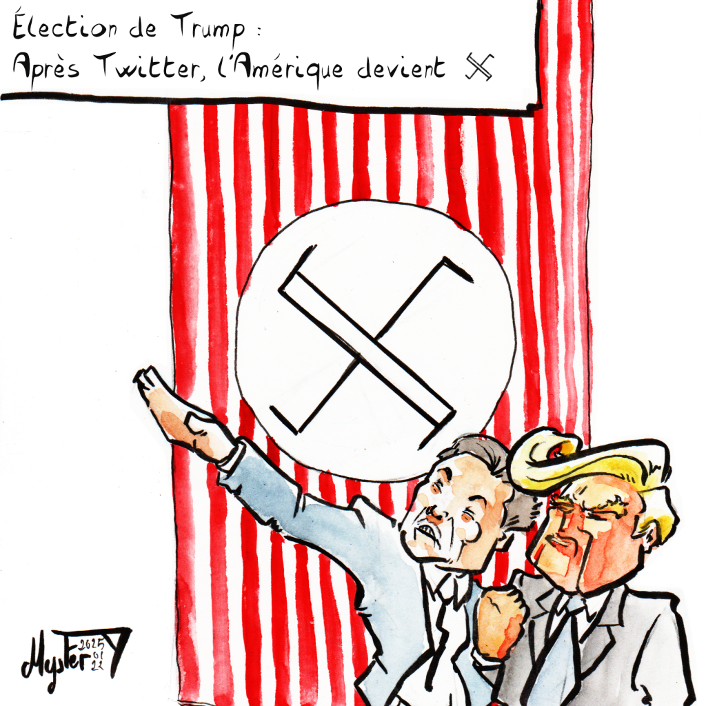 Dessin d'actu par Myster Ty. Encre et Aquarelle. Élection de Trump : Après Twitter, l'Amérique devient X. X est une svasticat. Sur le dessin, trump se tient au côté de Musk qui fait un salut nazi. Sur le fond, un drapeau américain tient en son centre le logo X transformé en croix gammée.