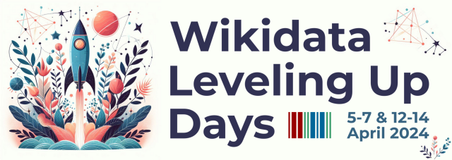 Banner for the Wikidata Leveling Up Days 2024 event. Includes File:Rocket with plants and constellations by DALL-E.jpg.