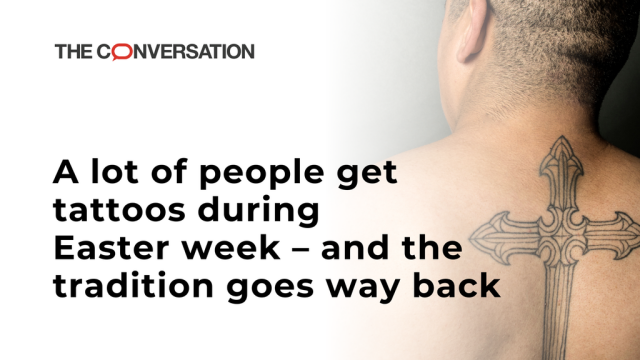 A graphic shows a back tattoo of a cross and the text "A lot of people get tattoos during Easter week – and the tradition goes way back."