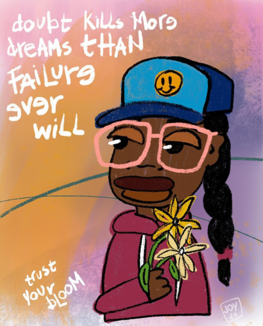Painting of a Black girl with braided hair in a baseball hat with a smiley face on it. She’s wearing pink glasses and a red hoodie and is holding a couple of bright yellow flowers. Some overlaid text reads ‘doubt kills more dreams than failure ever will. Trust your bloom.’
