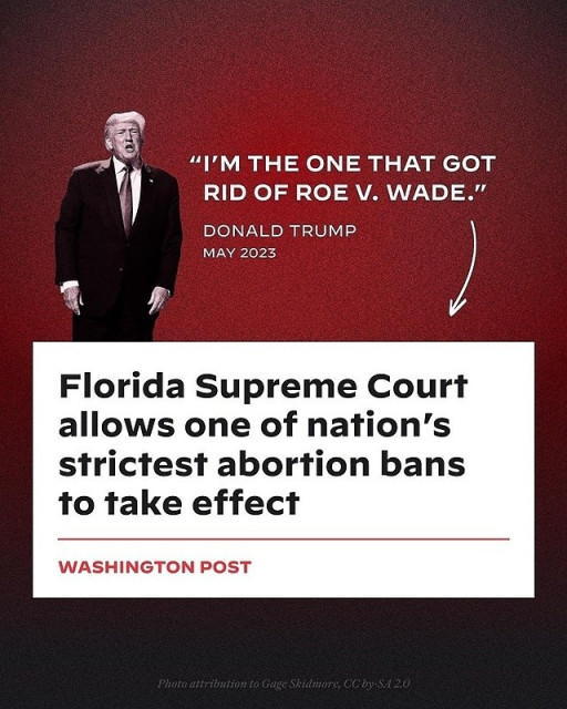 TRUMP: "I'm the one that got rid of Roe v. Wade."
Florida Supreme Court allows one of the nation's strictest abortion bans to take effect -- Washington Post