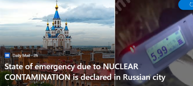 Daily Mail

 State of emergency due to NUCLEAR CONTAMINATION is declared in Russian city 