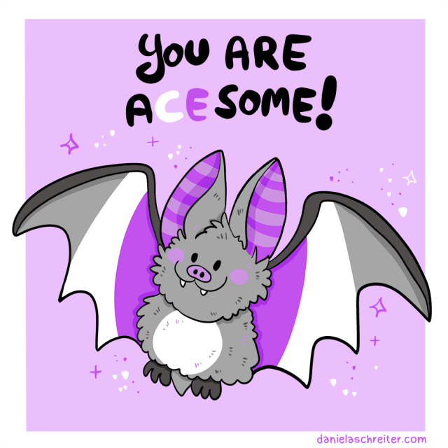 
Comic illustration: a happy little bat colored in ace pride flag colors: black, grey, white and purple. The text says: You are acesome! 