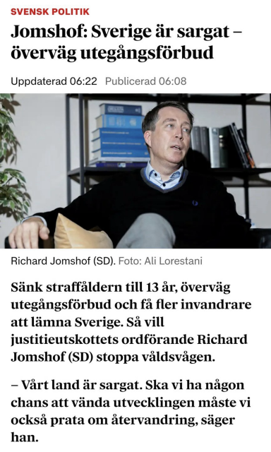 Artikel; Sänk straffåldern till 13, överväg utegångsförbud & få fler invandrare att lämna Sverige. Richard Jomshof (SD) 