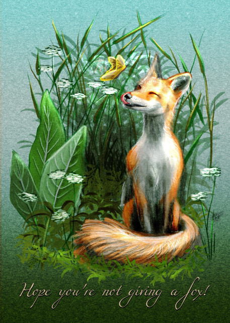 Illustration of a smiling fox sitting in grass with a butterfly on its nose, with the text "Hope you're not giving a fox!"