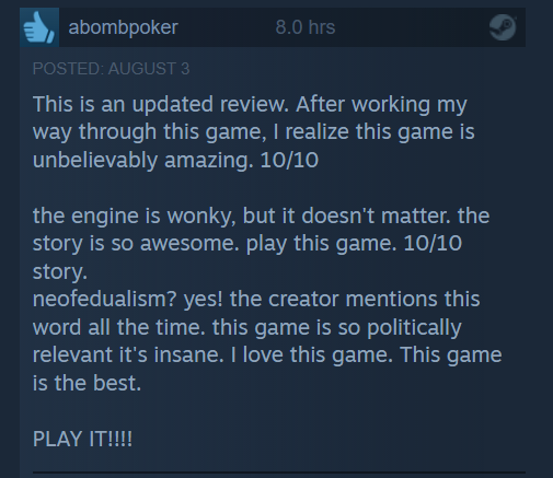 "After working my way through this game, I realize this game is unbelievably amazing. 10/10" Thanks for playing through Neofeud! 