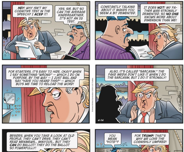 Doonesbury comic tackles Trump’s dementia. Sample:

Trump: For starters, it’s easy to hide, okay? When I say something “wrong”—which I do on purpose, by the way—I just bail and say, “have you heard this?” — which buys me time to reload the word.