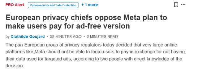 European privacy chiefs oppose Meta plan to make users pay for ad-free version
by Clothilde Goujard·58 minutes ago·2 minutes read
Actions

The pan-European group of privacy regulators today decided that very large online platforms like Meta should not be able to force users to pay in exchange for not having their data used for targeted ads, according to two people with direct knowledge of the decision. 