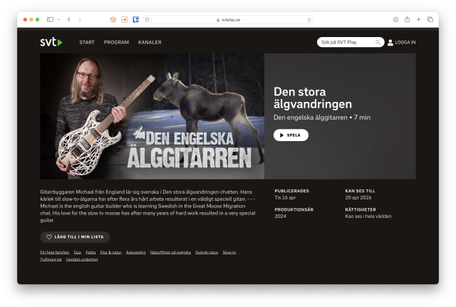 A screenshot of the SVTplay website, showing a program called 'Den Engelska Älggitarren', with a thumbnail of me holding my hybrid 3d-printed guitar and a moose stood in a forest.