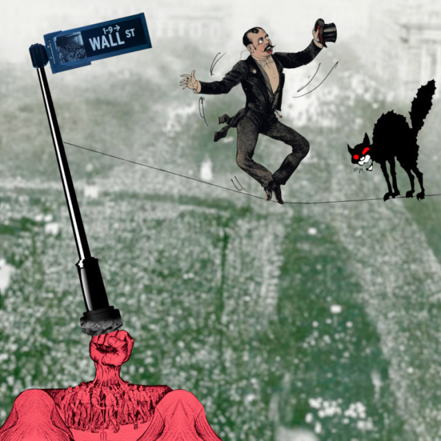 
A tightrope walker in a tuxedo and top-hat. He is about to fall off his tightrope and his eyes are white and staring, while his mouth is open in a scream. The tightrope is anchored to a street-post with a 'Wall Street' sign on it. The post is being knocked askew by hundreds of tiny workers and farmers whose upraised fists have combined into one giant fist that is pushing the post over. In front of the tightrope walker is a black anarchist cat, barring his way.   Image: Vlad Lazarenko (modified) https://en.m.wikipedia.org/wiki/File:Wall_Street_Sign_%281-9%29.jpg  CC BY-SA 3.0 https://creativecommons.org/licenses/by-sa/3.0/deed.en 
