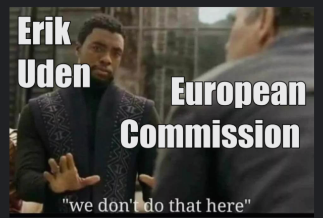 Black Panther kneeling meme. Erik Uden objecting to European Commission be its knee to him. 
"We dont do that here"