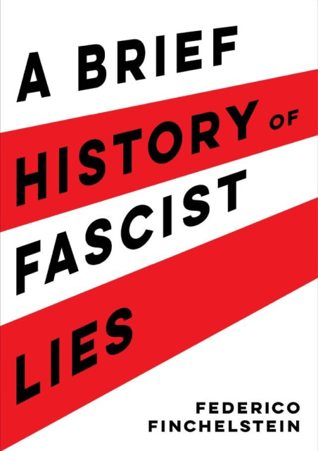 In this short companion to his book From Fascism to Populism in History, world-renowned historian Federico Finchelstein explains why fascists regarded simple and often hateful lies as truth, and why so many of their followers believed the falsehoods. Throughout the history of the twentieth century, many supporters of fascist ideologies regarded political lies as truth incarnated in their leader. From Hitler to Mussolini, fascist leaders capitalized on lies as the base of their power and popular sovereignty. 
This history continues in the present, when lies again seem to increasingly replace empirical truth. Now that actual news is presented as “fake news” and false news becomes government policy,  A Brief History of Fascist Lies  urges us to remember that the current talk of “post-truth” has a long political and intellectual lineage that we cannot ignore. 
