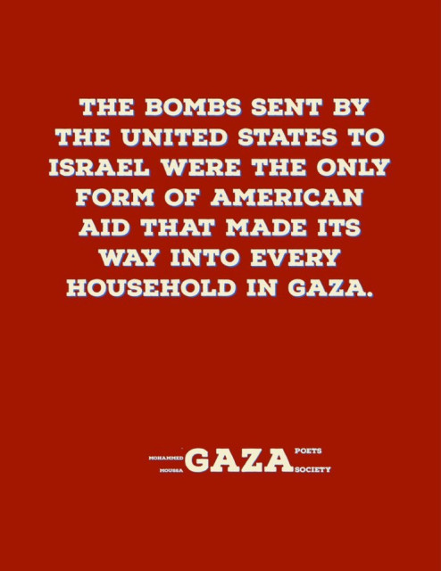 THE BOMBS SENT BY
THE UNITED STATES TO
ISRAEL WERE THE ONLY
FORM OF AMERICAN
AID THAT MADE ITS
WAY INTO EVERY
HOUSEHOLD IN GAZA.
SOCIETY