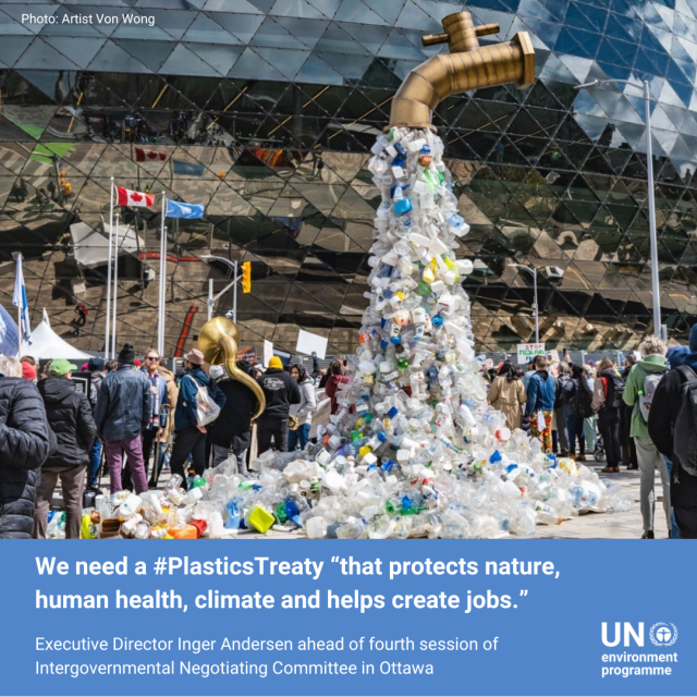 Image of an art installation of plastic pollution falling from a tap with this text: "We need a #PlasticsTreaty “that protects nature, human health, climate and helps create jobs.”

Quote is credited to: Executive Director Inger Andersen ahead of fourth session of Intergovernmental Negotiating Committee in Ottawa 

Photo: Artist Von Wong