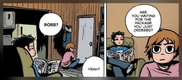 A panel from the Scott Pilgrim graphic novel. Scott is asked if he’s waiting for the package he just ordered. Scott is sat directly in front of the door.