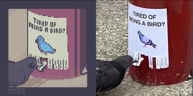 A Pixel Art Redraw and Image featuring a bird close to a post, picking a phone number from a sign that reads as "Tired of being a bird?"... Life as a bird is complicated.