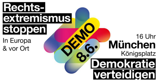 8. Juni | 16 Uhr | Königsplatz Auch in München sagen wir ganz klar: Rechtsextremismus stoppen – Demokratie verteidigen. Wir gehen am 08. Juni auf die Straße und werden laut.