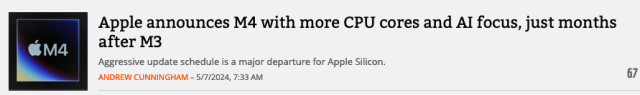 screenshot from Ars Technica's M4 news with the headline:
Apple announces M4 with more CPU cores and Al focus, just months after M3 