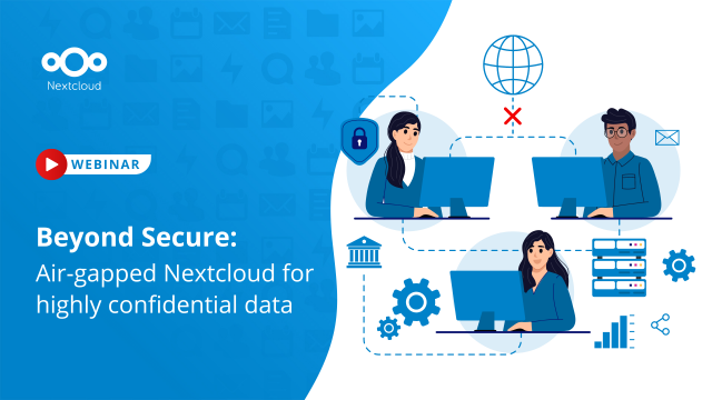 Beyond Secure: Air-gapped Nextcloud for highly confidential data