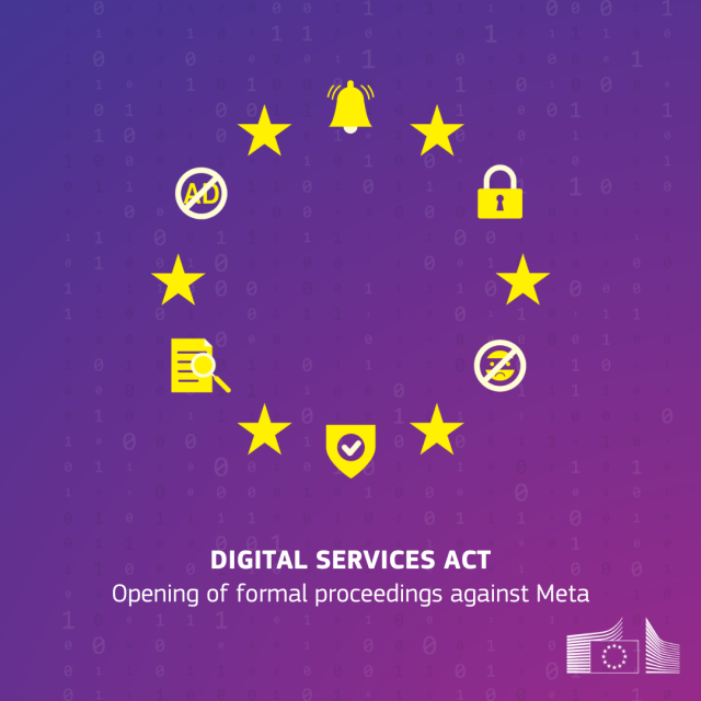 A visual with a table surrounded by the stars of the EU flags, in which some have been replaced with an open lock, a shield, a document with a magnifying glass and a bell. Below is the text “Digital Services Act: Opening of formal proceedings against Meta".