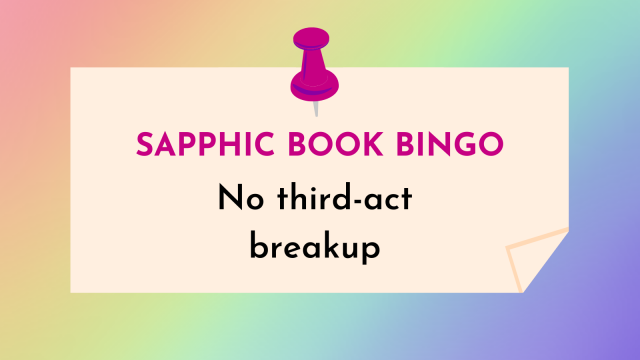 Sapphic Book Bingo: no third-act breakup