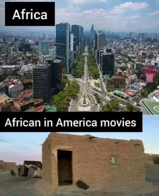 Upper image modern african city. Lower image what hollywood portrays africa as... hovels and shacks