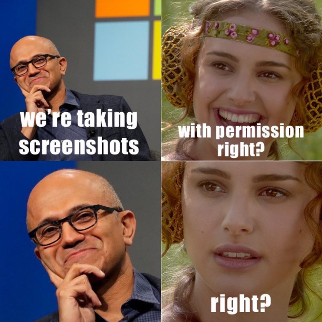 Four quadrant pictures. 

Top left Satya Nadella smiling “we’re taking screenshots”

Top right, queen amidalla smiling “with permissions right?”

Bottom left Nadalla grinning. 

Bottom right amidalla concerned look “right?”
