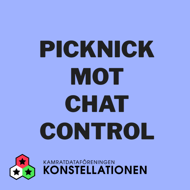 Bild med texten "Picknick mot Chat Control" mot blå bakgrund och Kamratdataföreningen Konstellationens logga längst ner