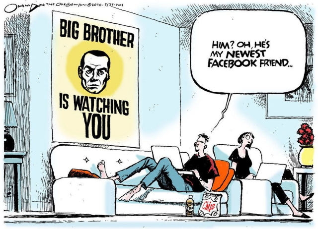 Bild på två personer som sitter i en soffa.

På väggen är det en stor affisch där det står "Big brother is watching you" och en bild på en man.

Från den ena personen i soffan går det ut en pratbubbla där det står:

"Him? Oh, he's my newest facebook friend"