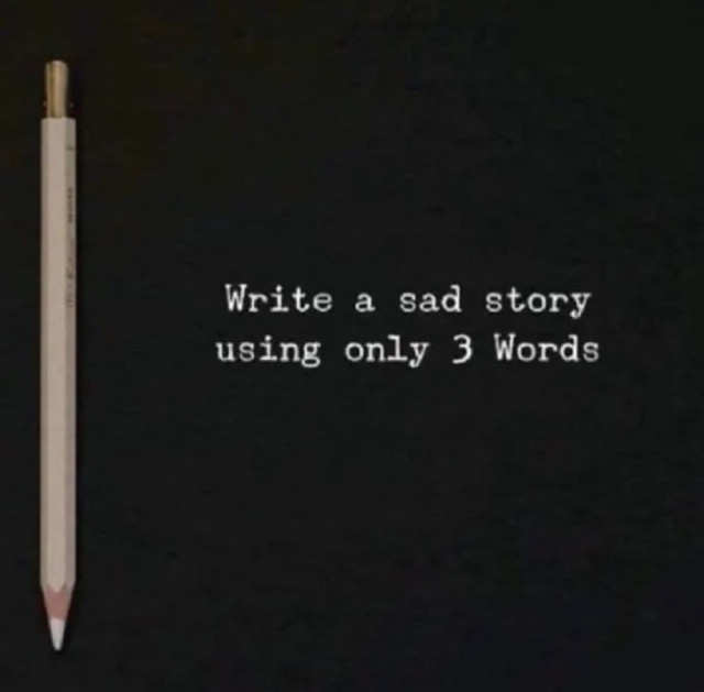 Schwarzer Hintergund. Links ist ein Stift abgebildet. Schriftzug: Write a sad story using only 3 words.