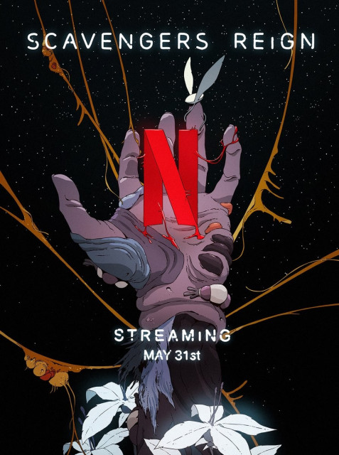 A hand reaches up amidst a star field. A winged creature, with the shape and size of a bean, perches atop a finger. goopy threads of orange material web to the hand from off frame. Patches on the hand deform into blisters or growths. The Netfilx logo looks like it is being held, except that it seems to be leaking its contents into the palm.  brown and white slug with 3 antenna crawls across the wrist.  Out of a fold in the wrist, black and grey thatches of fur grow out. The arm has grown black-brown.

Iridescent, silver-colored flowers crowd at the base of the arm with an odd ghostly glow.

Text saying: Scavengers Reign streaming May 31st.