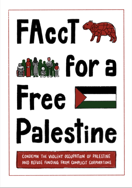 FAccT for a Free Palestine with the Palestinian flag, and sketches of people. Text is in black, with people's graphics in red and green. 

Condemn the violent occupation of Palestine and refuse funding from complicit corporations.