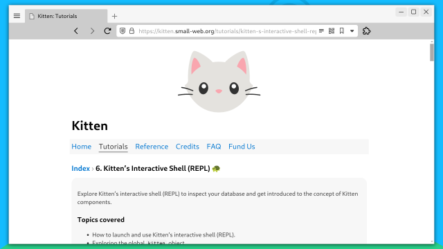 Screenshot of a tutorial page (Index > 6. Kitten’s interactive Shell (REPL) 🐢) on the Kitten web site.

A callout is partially visible under the title/breadcrumb navigation:

Explore Kitten’s interactive shell (REPL) to inspect your database and get introduced to the concept of Kitten components.

Topics covered
How to launch and use Kitten’s interactive shell (REPL).
Exploring the global kitten object.

The heading and navigation is the same as in the first screenshot.