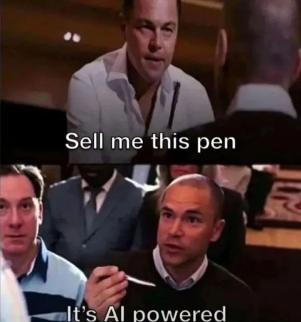 Two panes. First one is a man saying “sell me this pen”. The second pane is a man holding a pen and he says “it’s Ai powered”