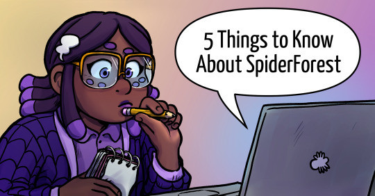 The SpiderFriend mascot holding a pad of paper and pencil, wearing glasses with a thoughtful expression and looking at a laptop screen. Speech bubble reads "5 Things to Know About SpiderForest"
