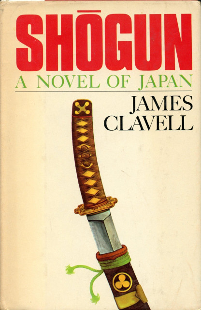 Cover:

"SHOGUN
A NOVEL OF JAPAN"

JAMES CLAVELL"