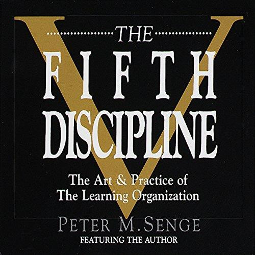 Cover:

"THE FIFTH DISCIPLINE

The Art & Practice of
The Learning Organization

PETER M.SENGE"