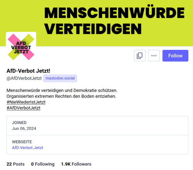 Screenshot von Mastodon. Das Profil der Kampagne AfD-Verbot Jetzt im Fediverse!
1,9K Follower (per Maus kann man die genaue Zahl von 1888 ablesen)