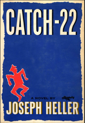 CATCH-22 

A Novel by Joesph Heller