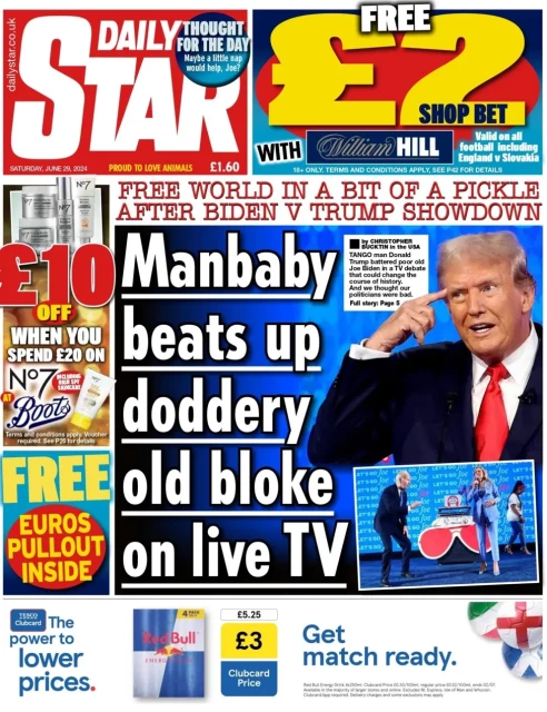 Front page of the Daily Star, a British tabloid newspaper, for Saturday 29th June, 2024.

The main article has a picture of Trump, with the headline "Manbaby beats up doddery old bloke on live TV". The subheader is "Free world in a bit of a pickle after Biden v Trump showdown".

There is only a small text box for the main article leader, which reads: "Tango man Donald Trump battered poor old Joe Biden in a TV debate that could change the course of history. And you thought our politicians were bad."