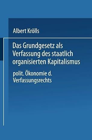 Buchcover: Albert Krölls: Das Grundgesetz als Verfassung des staatlich organisierten Kapitalismus. Politische Ökonomie des Verfassungsrechts