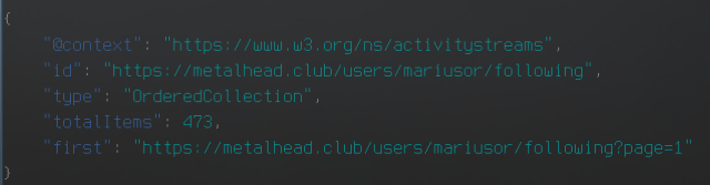 Screenshot of an ActivityPub response for the collection of followed users by actor: @mariusor@metalhead.club (namely me).

The implied relevant number is "TotalItems: 473"