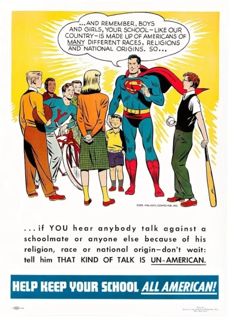 A 1950 comic depicting Superman talking to students about treating others with respect and dignity. “Remember, boys and girls, your school, like our country, is made up of Americans of MANY different races, religions and national origins.