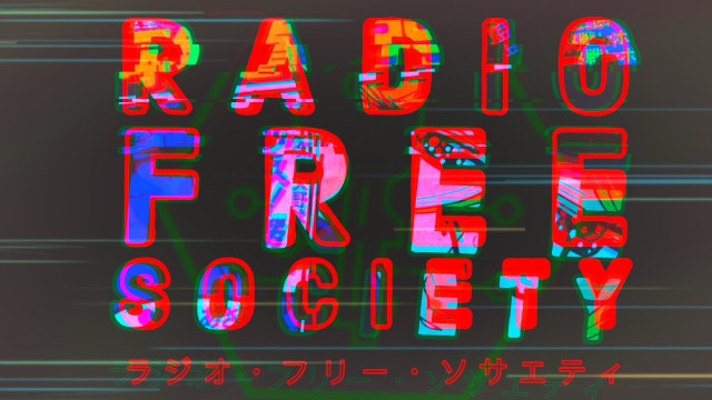 A banner that says "Radio Free Society" in English and Japanese