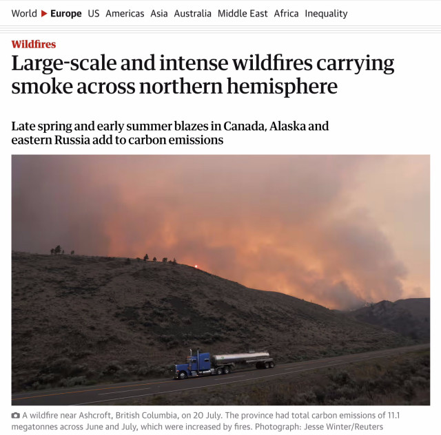 Screenshot from top of linked Guardian article. Headline says: "Large scale and intense wildfires carrying smoke across northern hemisphere. Late spring and early summer blazes in Canada, Alaska, and Eastern Russia add to carbon emissions." Below this is a photo of a wildfire burning in British Columbia.