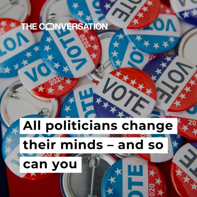 In front of a background of voting pins, the graphic reads "All politicians change their minds - and so can you".