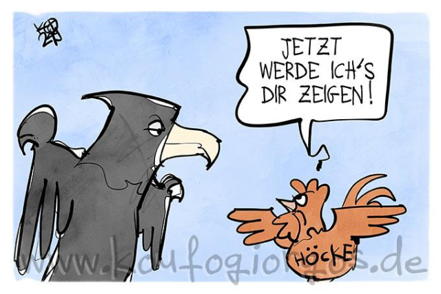 Karikatur: Neben desm Bundesadler plustert sich Höcke als kleiner brauner Gockel auf und sagt: Jetzt werde ich's Dir zeigen!
