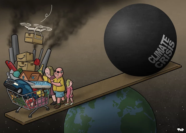 Cartoon showing the earth with a plank balanced on it; on one side is a giant metal ball labeled 'climate crisis'; on the other side is an overloaded shopping cart, filled with meat, airplanes, SUV's, big houses etc., being pushed by a prosperous family. An Amazon done is delivering a package into the shopping cart, making is so heavy that the plank will be pushed down on the cart's side, allowing the metal ball to run over the family.